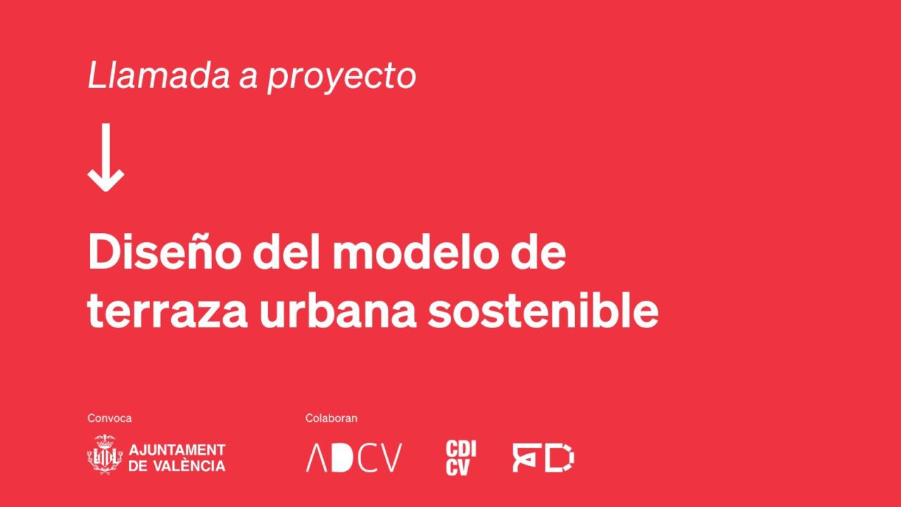 Llamada a proyecto: Terraza urbana sostenible València. Hasta el 12/09