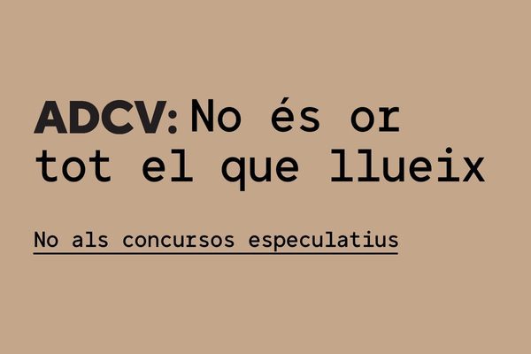 ADCV: No és or tot el que llueix. No als concursos especulatius
