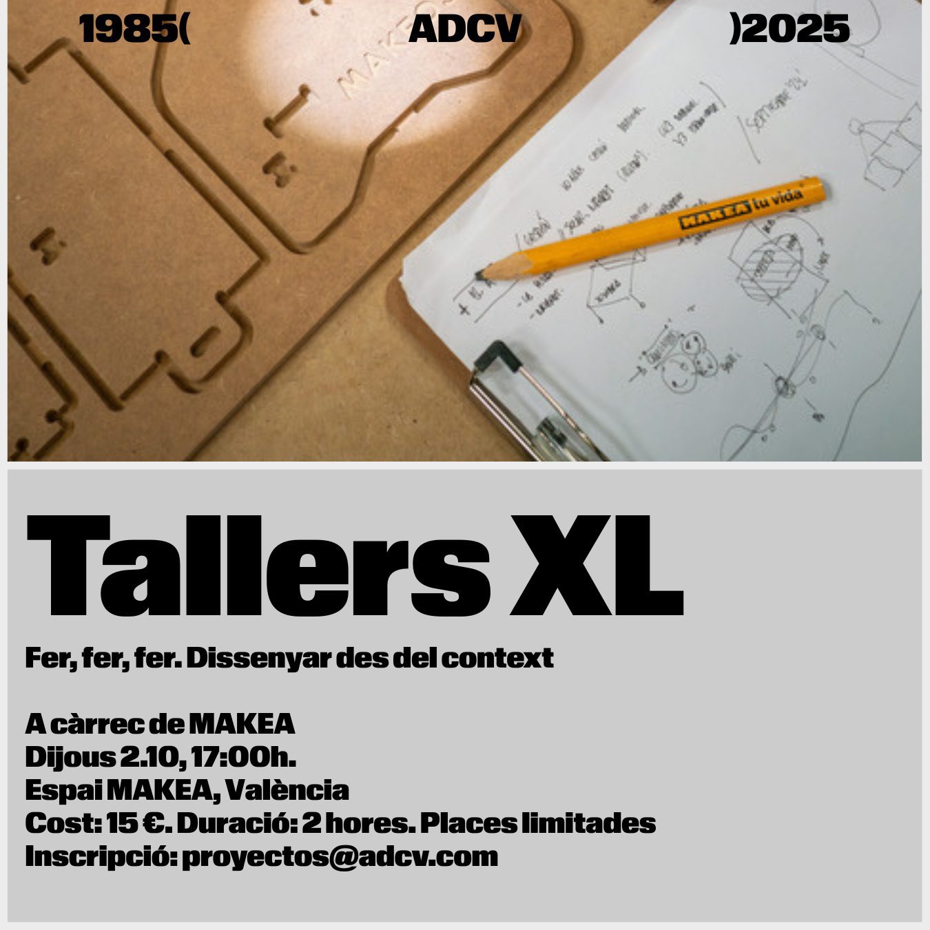 #40ADCV. 2/10 Taller XL con Makea: &#8216;Hacer, hacer, hacer. Diseñar desde el contexto&#8217;